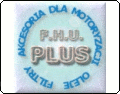 F.H.U. PLUS Oleje  Filtry  Akcesoria dla Motoryzacji Ruda Śląska