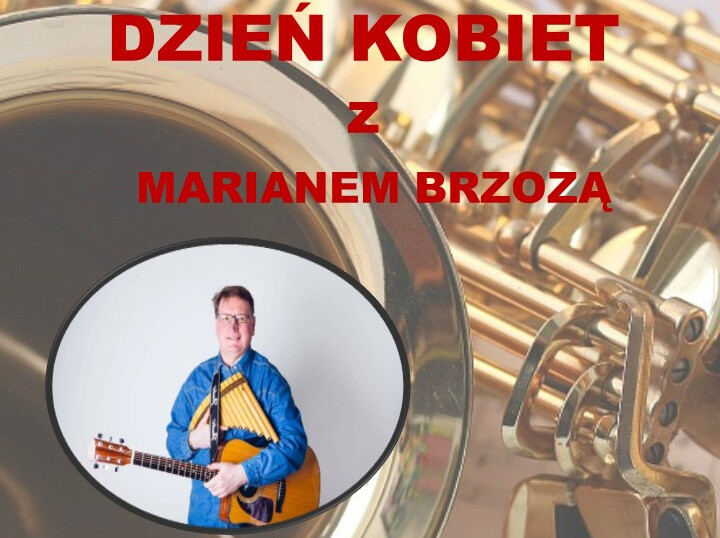 Dzień Kobiet z Marianem Brzozą