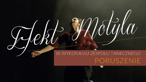 Efekt Motyla - spektakl taneczny
