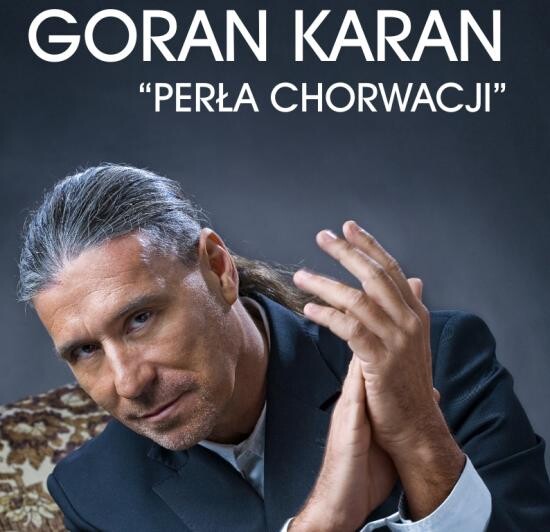 Goran Karan "Perła Chorwacji"