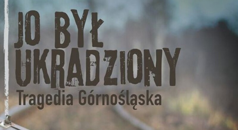 Kino Patria zaprasza na film „Jo był ukradziony” – opowieść o Tragedii Górnośląskiej