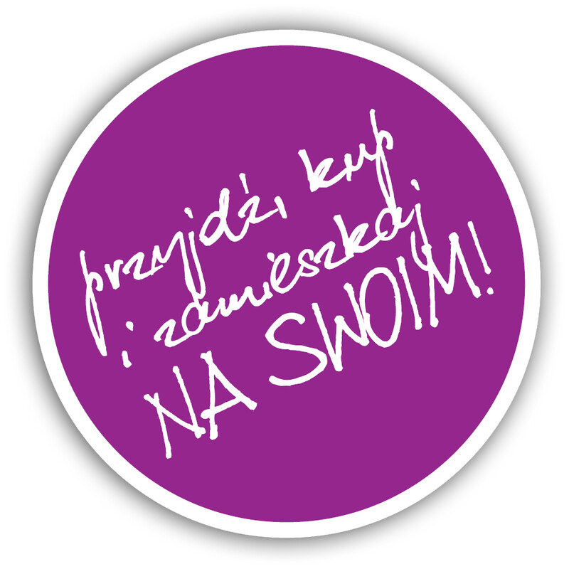 Przyjdź, kup i zamieszkaj na swoim!