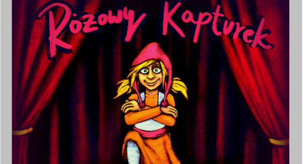 Spektakl bajkowy "Różowy kapturek"