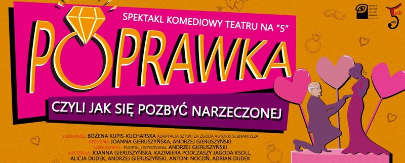 Spektakl "Poprawka, czyli jak się pozbyć narzeczonej" w DK Bielszowice