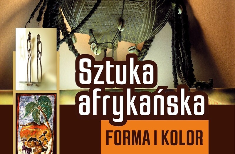 Wystawa "Sztuka afrykańska. Forma i kolor" w Muzeum Miejskim w Rudzie Śląskiej