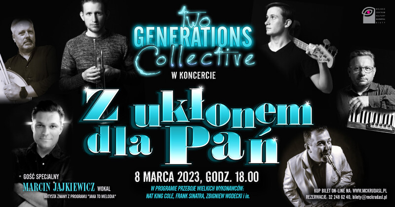 "Z ukłonem dla Pań" - koncert grupy Two Generations Collective z gościnnym udziałem Marcin